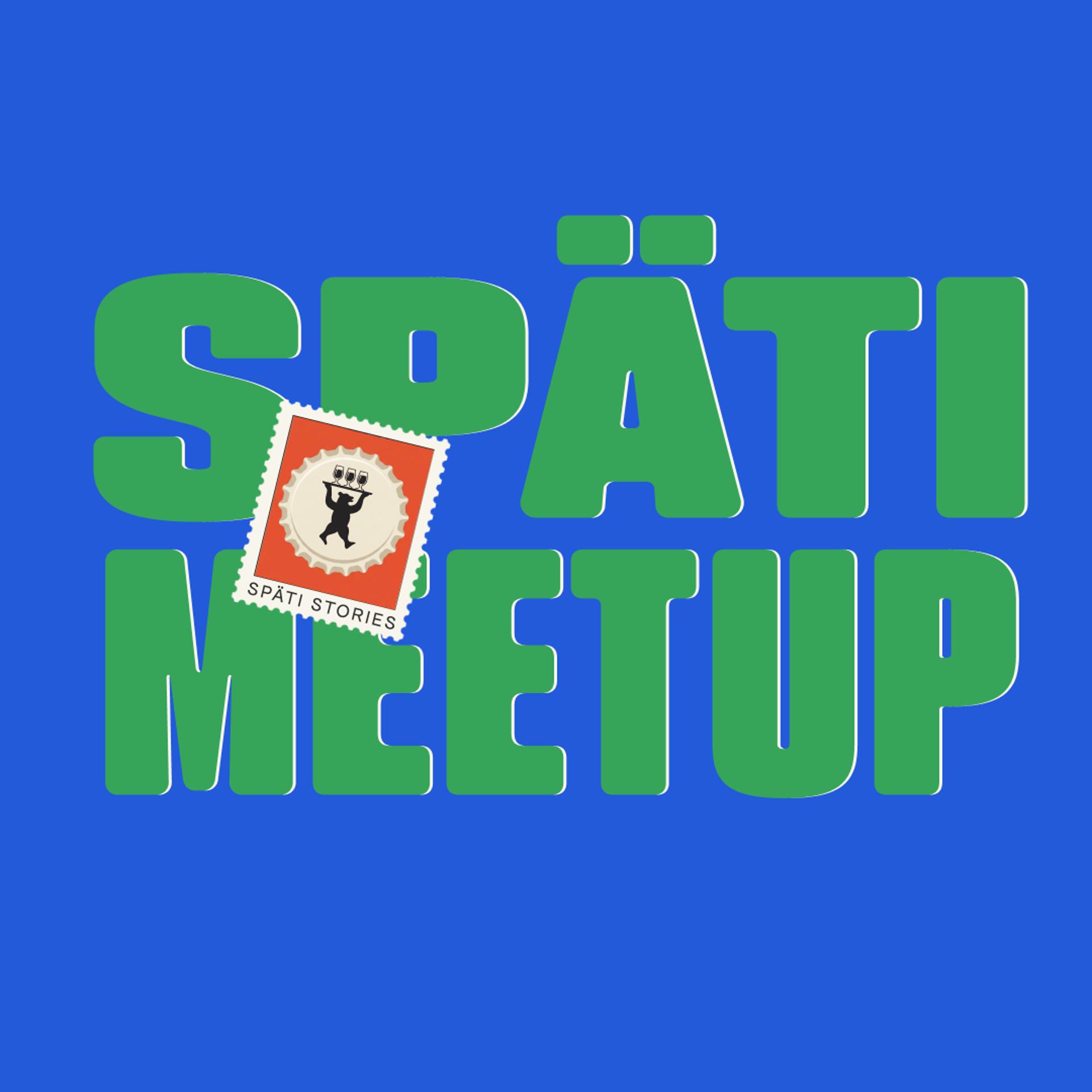 Späti Stories Meet Up #5 — Friedrichshain