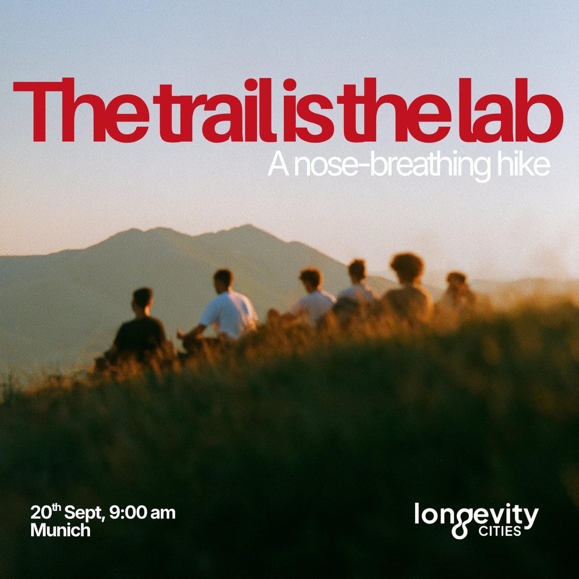 The Trail is the Lab
