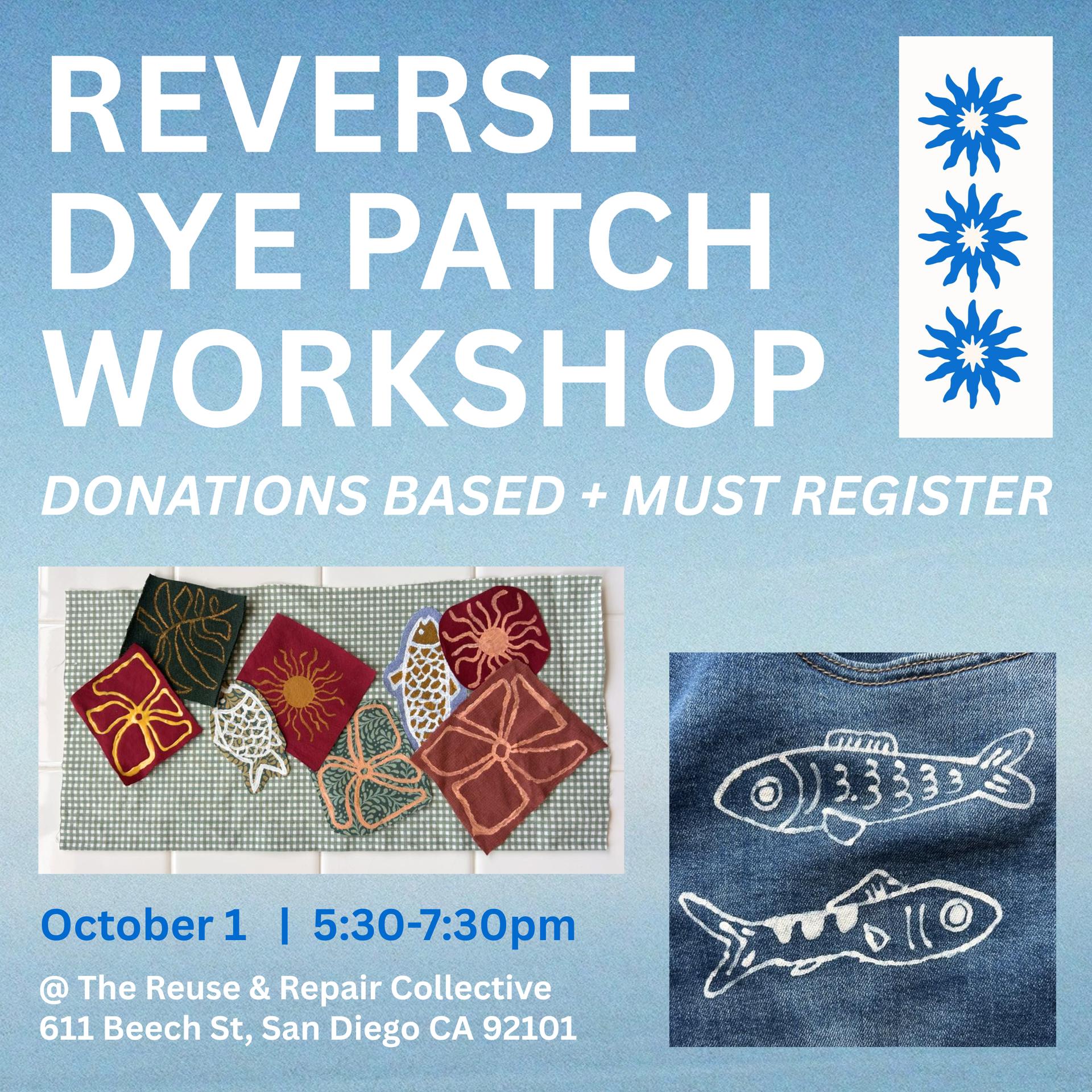 Reverse Dye Patch Workshop taught by Nikki Lee 🌀