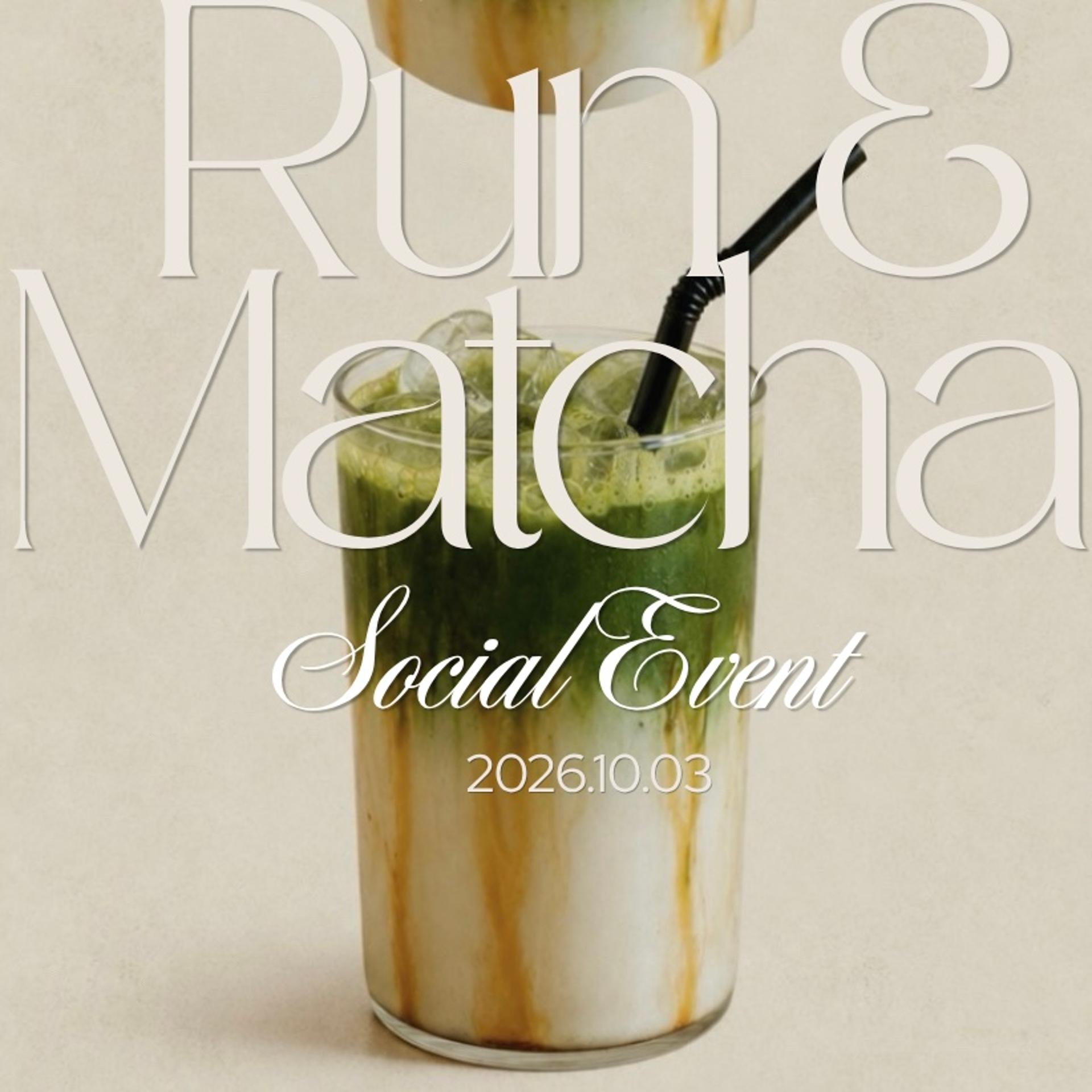 Run × Matcha × Cheese Cake Social Event
