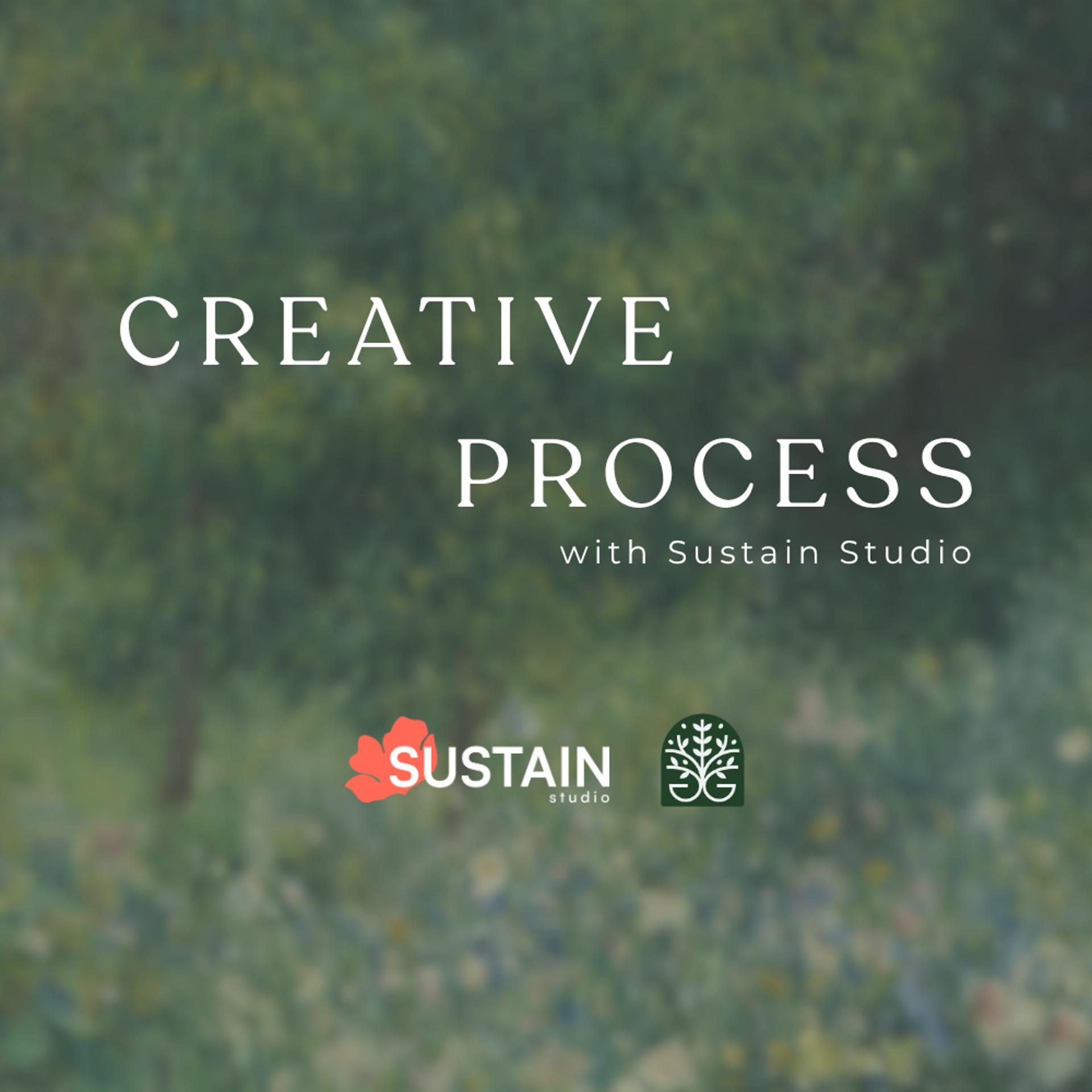 Creative Process Workshop w/ Sustain Studio