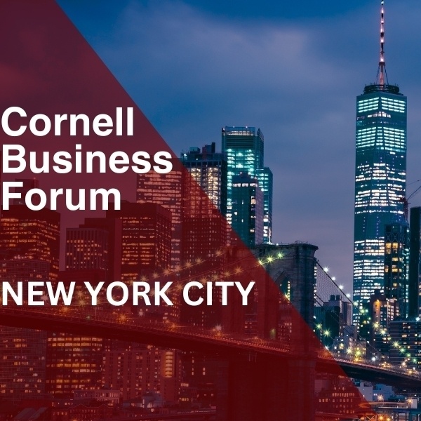 Cornell Business Forum in NYC