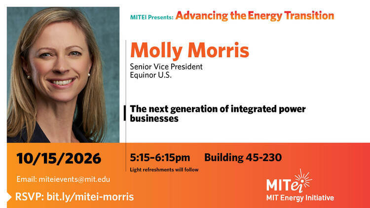 MITEI Presents: Advancing the Energy Transition with Molly Morris