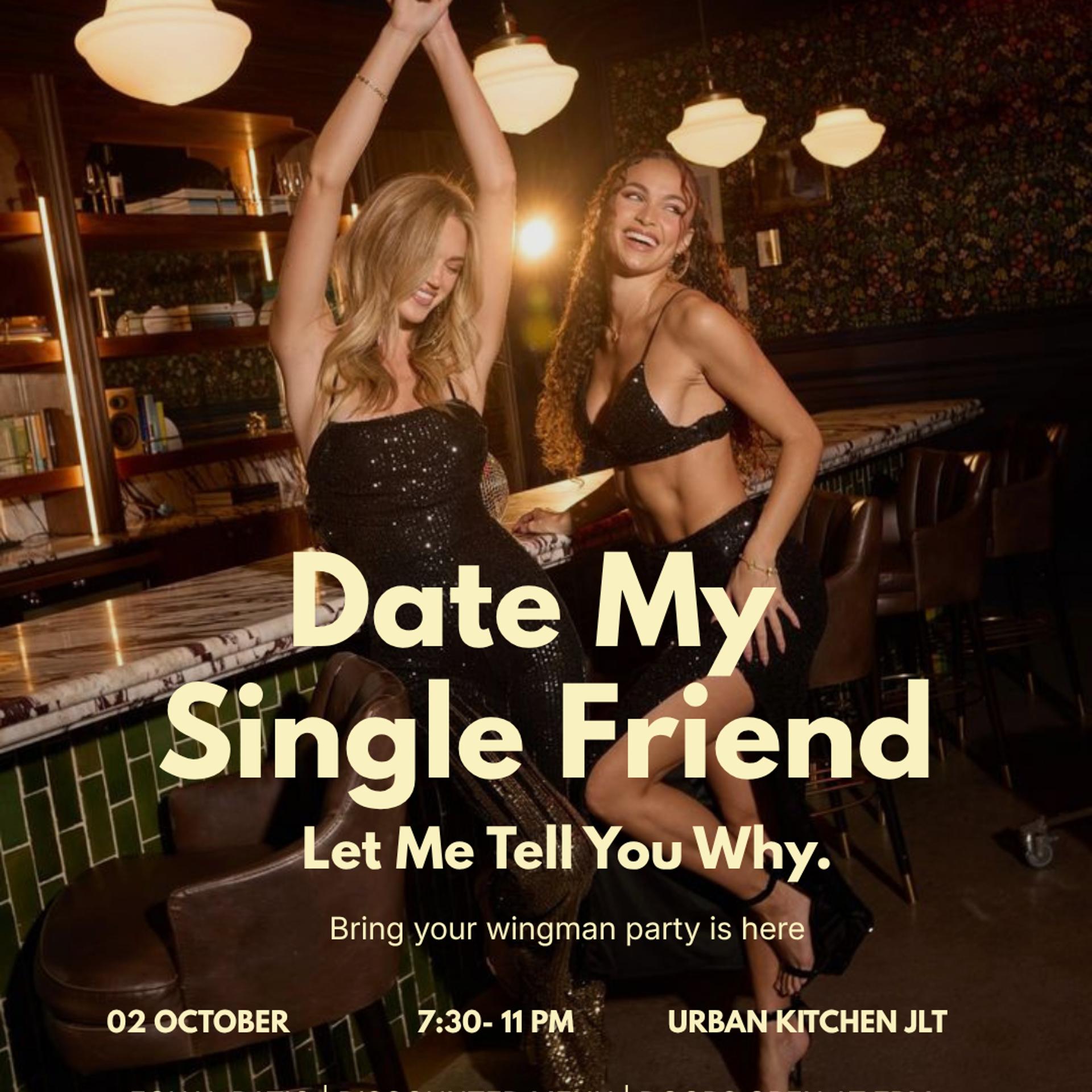 Bring Your Wingman|2nd October |Urban kitchen JLT |Age 21+