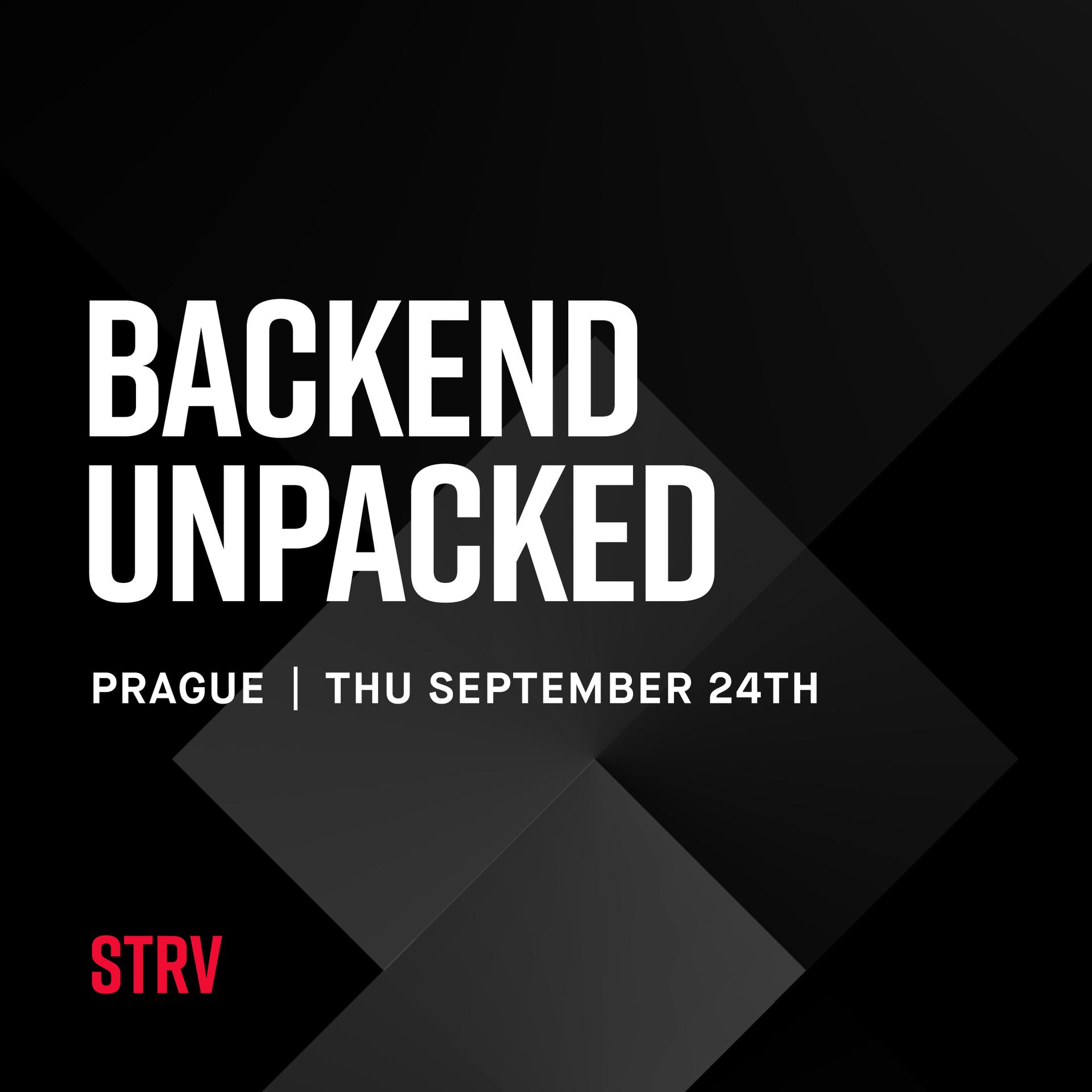 Backend Unpacked | Prague