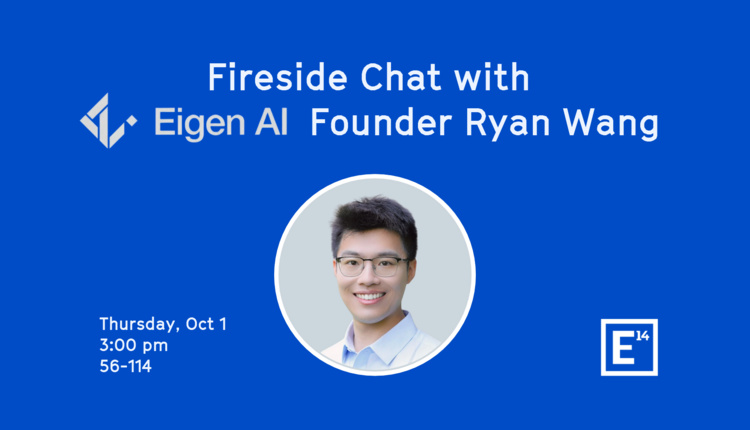Fireside Chat with Eigen AI founder, Ryan Wang