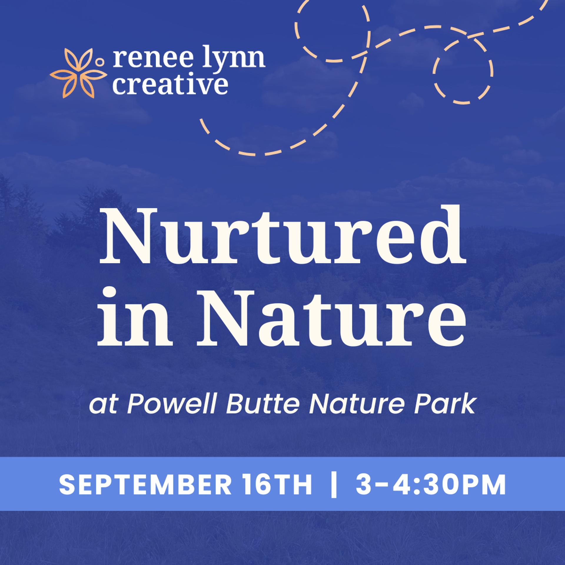 Nurtured in Nature at Powell Butte