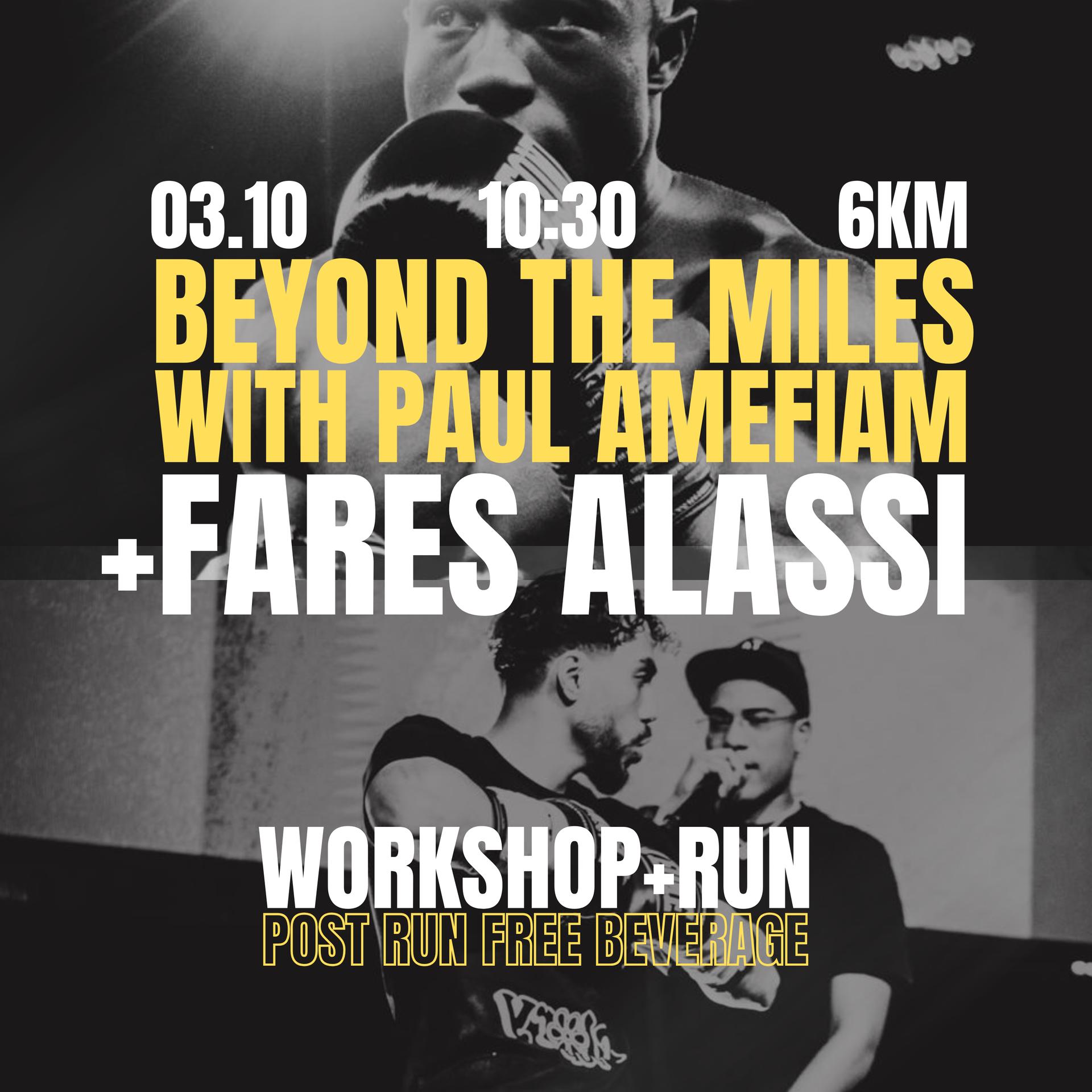 Beyond the Miles: with Paul Amefiam & Fares Alassi