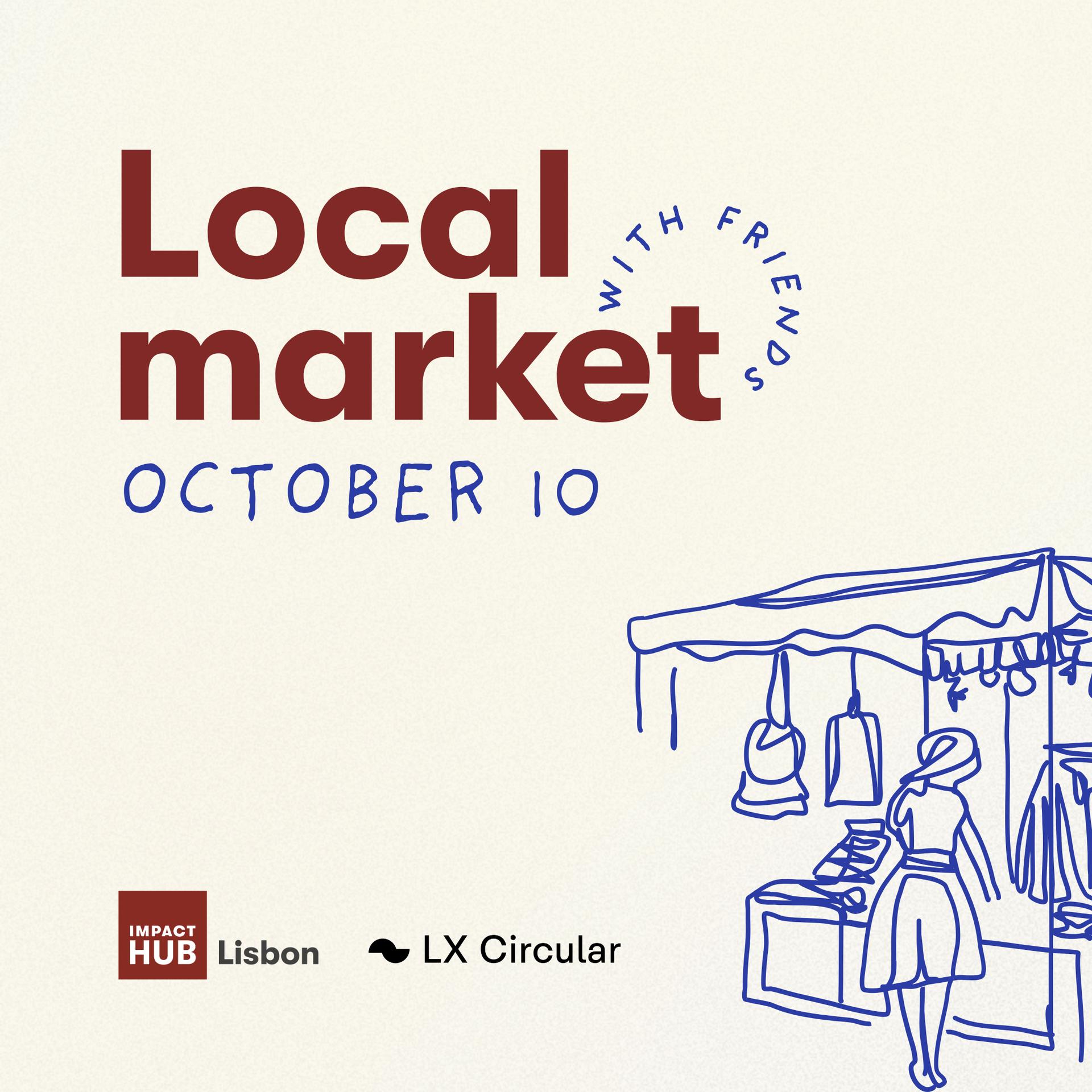 The Local Market @ Impact Hub Lisbon & LX Circular