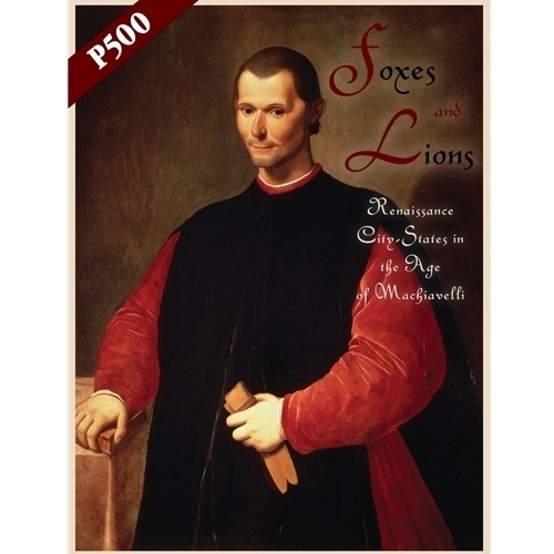 Foxes and Lions: Renaissance City-States in the Age of Machiavelli