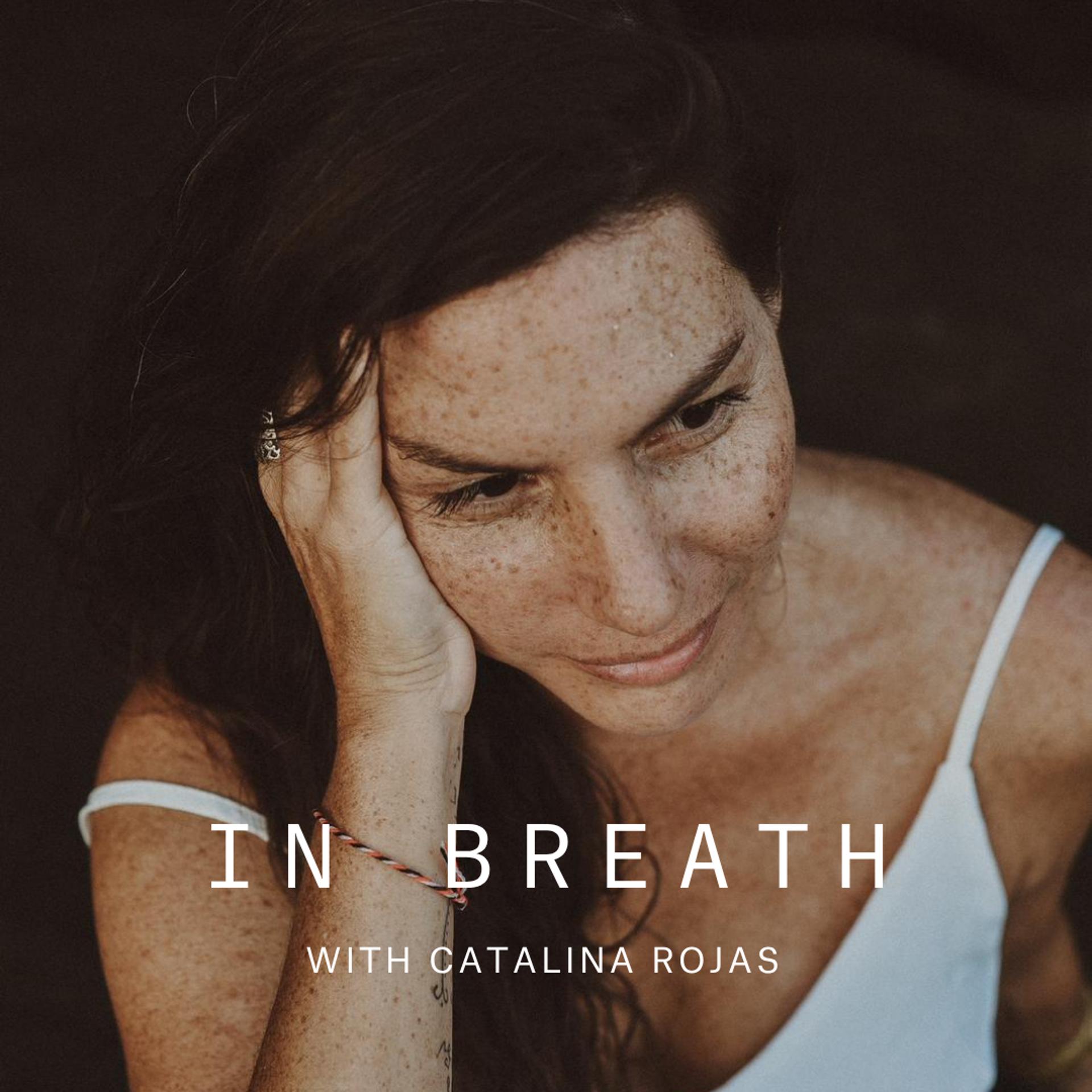 In Breath with Catalina Rojas