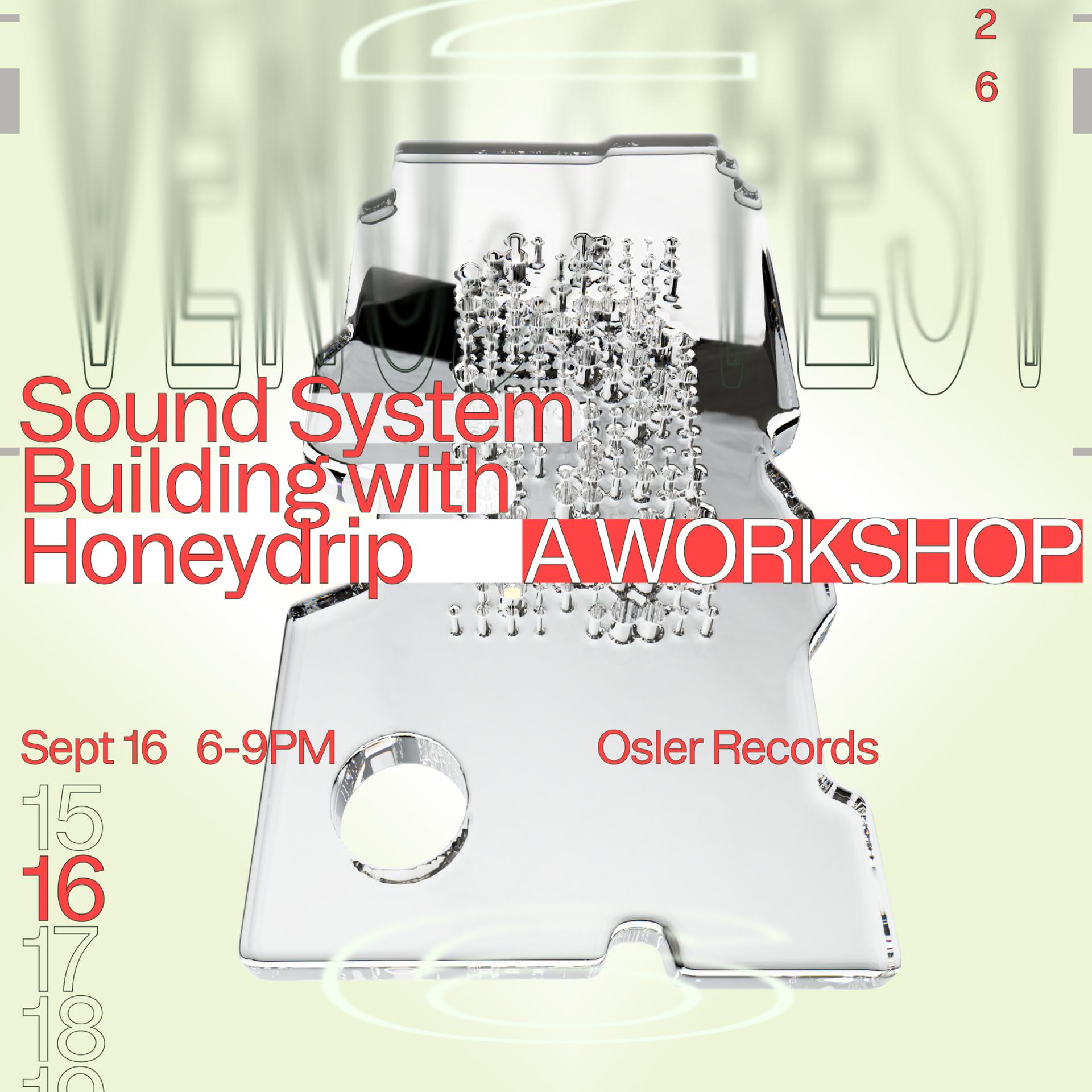 Sound System Building Workshop w/ Honeydrip