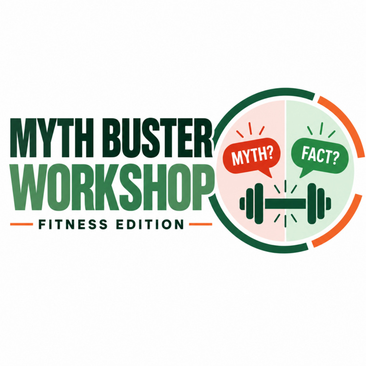Fitness Myth Buster Workshop