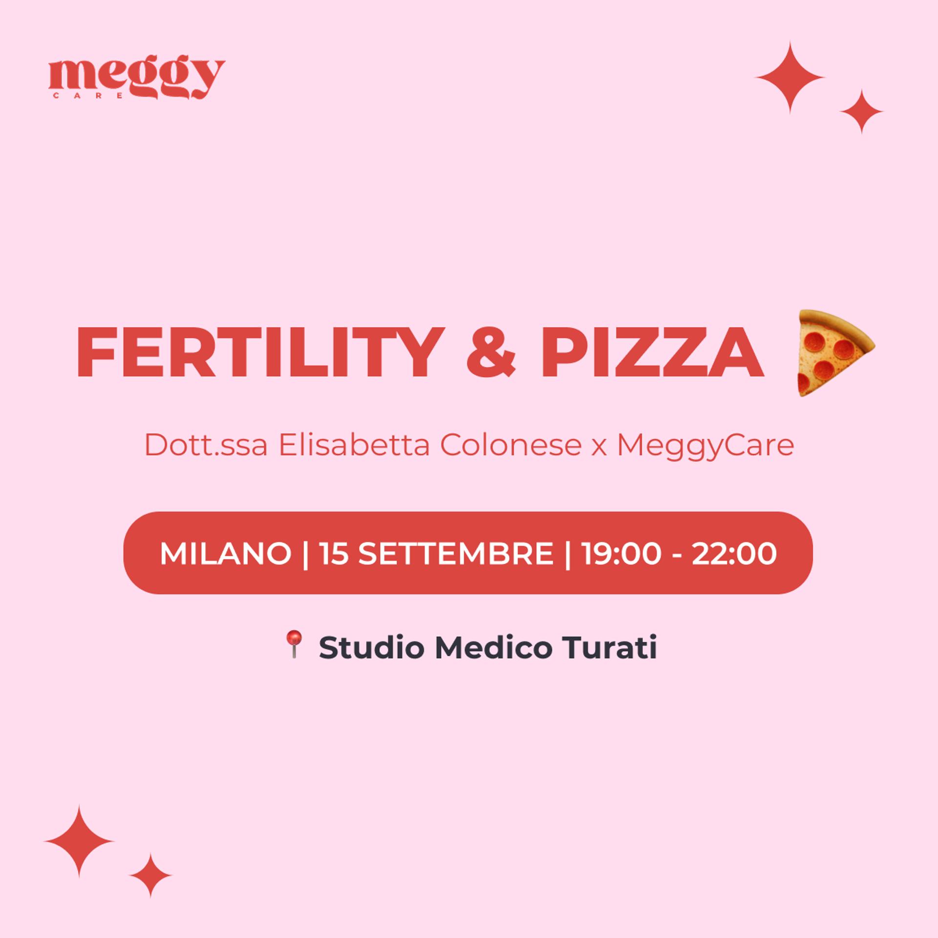Milano | Fertility & Pizza | MeggyCare x Dott.ssa Elisabetta Colonese