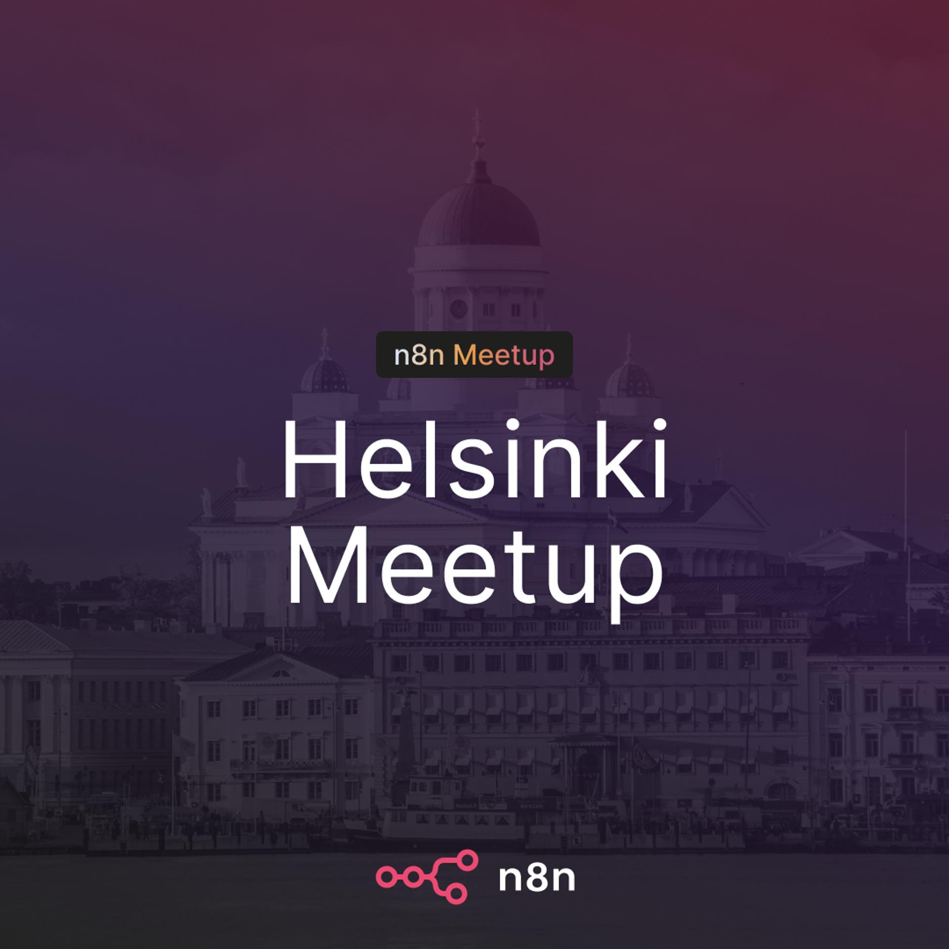 n8n Helsinki Meetup: Learn, Build & Connect